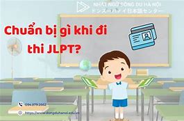 Đi Thi Jlpt Cần Mang Những Gì 2023