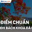 Điểm Chuẩn Công Nghệ Sinh Học Bách Khoa Đà Nẵng