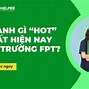 Học Fpt Nên Chọn Ngành Nào Ở Việt Nam